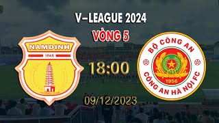 🔴BÌNH LUẬN TRỰC TIẾP NAM ĐỊNH vs CAHN VÒNG 5 VLEAGUE 2024 [upl. by Shuping793]