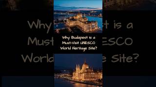 Why Budapest is a mustvisit UNESCO world heritage site budapest hungary unescoworldheritagesite [upl. by Karel]