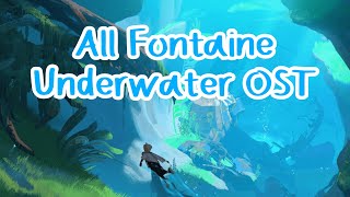 Fontaine  Underwater Diving All OST  Best For Relax  Study  Sleep or maybe Cry To [upl. by Euqirat]