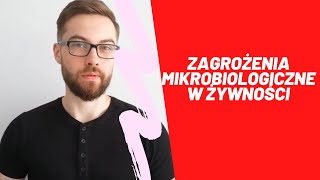 Zagrożenia mikrobiologiczne w żywności  Maciej Pokarowski [upl. by Uolyram108]