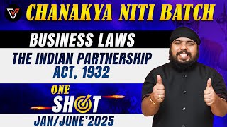 The Indian Partnership Act 1932  CA Foundation Business Laws  One Shot  CA Gurpreet Singh 📚 [upl. by Ahsyle]