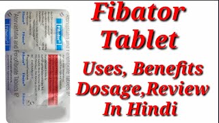 Fibator Tablet  Atorvastatin and Fenofibrate Tablet  Fibator Tablet Uses Benefit Dosage Review [upl. by Bracci]