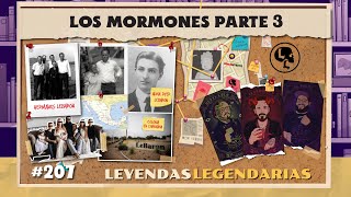 E207 Los Mormones Pt3 [upl. by Ydnat]