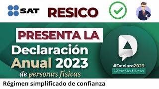 Declaración Anual RESICO Régimen Simplificado de Confianza 2024 [upl. by Eimerej264]