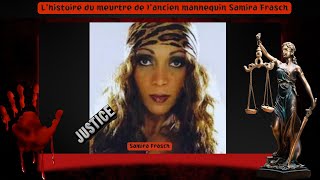 Lhistoire du meurtre de lancien mannequin Samira Frasch [upl. by Enilram967]