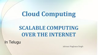 Scalable Computing Over the Internet  In telugu  Cloud Computing L1 [upl. by Paucker714]