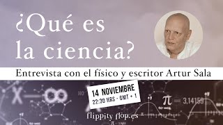 ¡QUÉ ES LA CIENCIA Entrevista con el físico y divulgador Artur Sala [upl. by Kirshbaum]