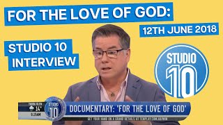 For the Love of God Studio 10 Interview 12th June 2018 [upl. by Candace561]