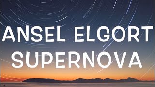 Ansel Elgort  Supernova Lyrics [upl. by Christean494]