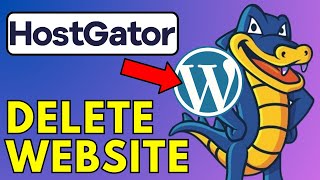 How To Delete WordPress Website From Hostgator [upl. by Mayor]