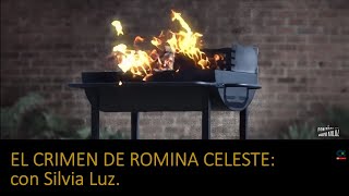 EL CRIMEN DE ROMINA CELESTE con Silvia Luz [upl. by Ettennig]