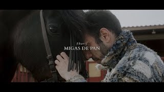 SHARIF  MIGAS DE PAN Videoclip Oficial [upl. by Nyloc]