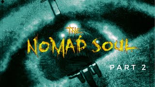 Omikron Nomad Soul Part 2 [upl. by Tawney]