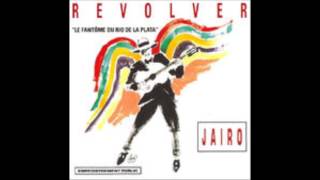 Jairo  Revolver 1990 [upl. by Leinehtan]