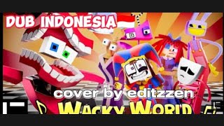 song wacky world in version Athe cover me dub Indonesia 🇮🇩digitalcircus [upl. by Maffa]