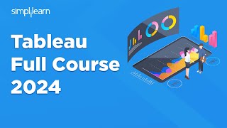 Tableau Full Course 2024  Tableau Training For Beginners  Tableau Desktop  Simplilearn [upl. by Ailuig]