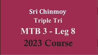 Sri Chinmoy  Triple Tri  MTB 3 Leg 8 2023 [upl. by Kersten]