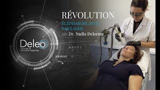 Révolution avec la Blépharoplastie laser  Interview DR Nadia Delorme [upl. by Cynthia]