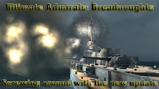 Ultimate Admirals Dreadnoughts  Screwing around with the new update [upl. by Alvin74]