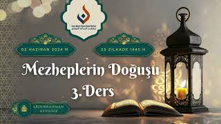 26DERS  Mezheplerin Doğuşu 3DERS  Konuşmacı🎙️Abdurrahman AYYILDIZ [upl. by Heiner]