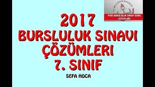 2017 BURSLULUK SINAVI ÇÖZÜMÜ 7 SINIF [upl. by Ydoj]