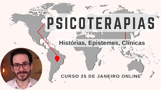 Psicoterapias Histórias Epistemes Clínicas Curso online  Jan 2025 [upl. by Rilda]