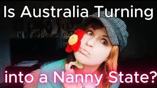 Australias NANNY STATE Nightmare Is Here [upl. by Notxed785]