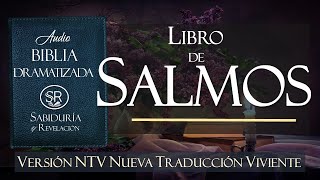 LIBRO DE SALMOS COMPLETO EXCELENTE AUDIO BIBLIA DRAMATIZADA NTV Nueva Traducción Viviente [upl. by Anuala]