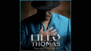 Lillo Thomas  Thats How Love Can Go [upl. by Brothers833]