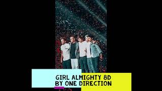 GIRL ALMIGHTY 8D BY ONE DIRECTION [upl. by Yauqram892]