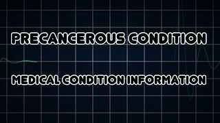 Precancerous condition Medical Condition [upl. by Becca10]