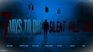 7 Days To Die Silent Hill Mod Pt 2 Take 2 [upl. by Johnathan186]