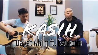 Kasih  Acoustic by Dayat Ahim ft Ezueone [upl. by Therine]