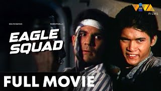 Eagle Squad FULL MOVIE HD  Robin Padilla Edu Manzano [upl. by Hertha]