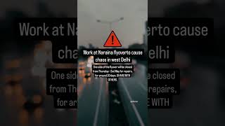 Naraina Flyover Delhi Closed for next 20 days  Dillistan [upl. by Nazar]