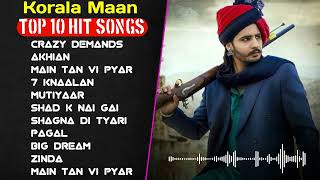 Korala Maan Latest Punjabi Song 2023  Non  Stop Punjabi Jukebox  New Punjabi Song 2023 [upl. by Webb875]