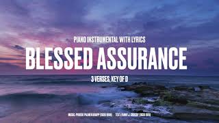 Blessed Assurance  Piano Instrumental with Lyrics [upl. by Alyacim13]