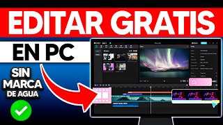 EL MEJOR EDITOR DE VIDEOS PARA PC GRATIS ✅Sin Marca De Agua [upl. by Iroj]