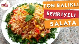 Ton Balıklı Şehriyeli Salata Tarifi [upl. by Egap197]