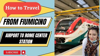 Travel from Fiumicino Airport to Roma Termini Leonardo Express Train [upl. by Eaned415]