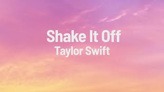 Shake It Off Taylor Swift Lyrics 🎵 [upl. by Aikyn]