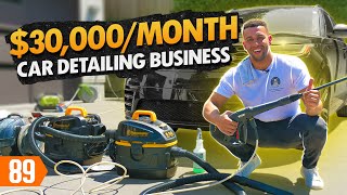 From 500 to 30KMonth with a Mobile Car Detailing Business [upl. by Dugan]