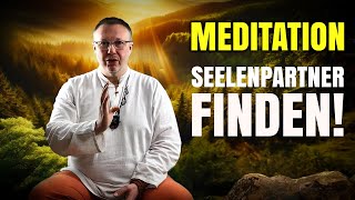 Seelenpartner Finden 🧘‍♂️ Beruhigende Meditation [upl. by Asamot]