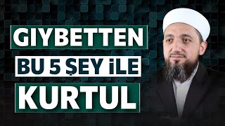 Gıybetten nasıl kurtulurum  Gıybetten kurtulma yolları [upl. by Silin654]