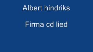 albert hindriksfirmacd lied [upl. by Ellenrahs375]