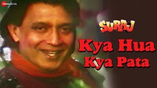 Kya Hua Kya Pata  Suraj  Mithun Chakraborty amp Ayesha Jhulka  Vinod Rathod amp Alka Yagnik [upl. by Africa865]