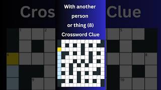 With another person or thing 8 Crossword Clue crossword crosswordpuzzles [upl. by Sorilda]