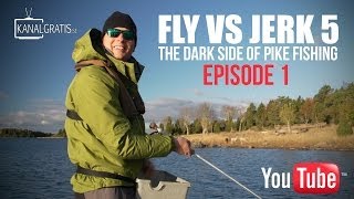 Fly vs Jerk 5  EPISODE 1  The Dark Side of Pike Fishing [upl. by Nnaul]