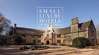 Foxhill Manor Cotswolds UK  Small Luxury Hotels of the World [upl. by Cilurzo]