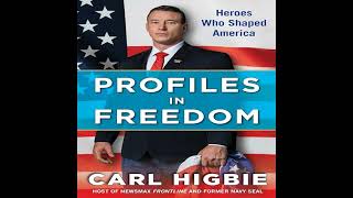 Carl Higbie  Profiles in Freedom [upl. by Eirtemed]